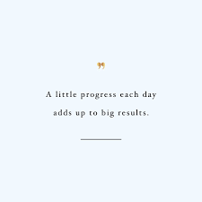 A Little Progress Each Day Wellness And Healthy Lifestyle Motivation Quote Healthy Lifestyle Motivation Quotes Healthy Quotes Progress Quotes