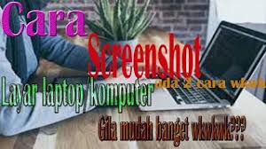Untuk mengambil gambar dengan cara screenshot di laptop, ada 3 cara yang bisa dilakukan. How To Screenshot In Laptop Asus Vivobook