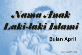 Dinamakan sya'ban, karena pada bulan ini, masyarakat jahiliyah berpencar mencari air. Rangkaian Nama Bayi Laki Laki Lahir Bulan April Detiklife
