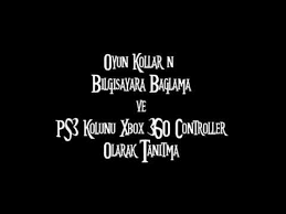 Ps3 Ve Ps4 Kollarini Bilgisayara Baglama Xbox360 Kolu Gibi Tanitma Youtube