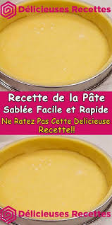Recette De La Pate Sablee Facile Et Rapide Recette Pate Sablee Facile Recette Pate Sablee Recette Pate Sable