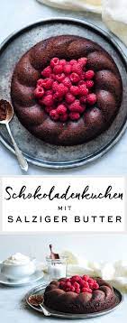 salted butter chocolate cake eat little bird rezept schokoladenkuchen leckereien kuchen und torten