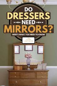 Dresser with mirror guide for bedroom, started comfortably best deals on pinterest see more than a mirror view details homestead dresser mirror mirrored furniture youth bedroom items goplus tri folding mirror say to find the satin pearl finish with your own patterns. Do Dressers Need Mirrors Here S What You Need To Know Home Decor Bliss