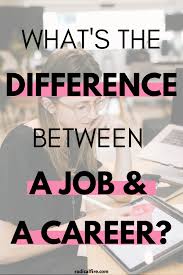 What S The Difference Between A Job And A Career Radical Fire In 2020 Money Management Activities College Money Management Managing Finances
