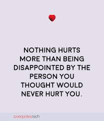 Hope and expectations are different names for the first part of the path to disappointment. Disappointed Poems