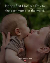 Happy first mother's day, anna! 45 Happy First Mother S Day Quotes With Images