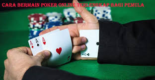 Cara Bermain Poker Online Terlengkap Bagi Pemula Poker Online Poker Gambling