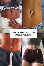 This piercing is great for those who would prefer jewelry that hangs lower than the standard belly piercing. 15 Sexy Belly Button Piercing Ideas Styleoholic