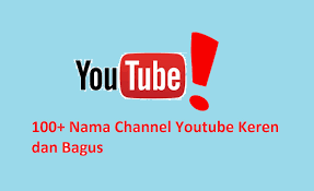 Maybe you would like to learn more about one of these? Kumpulan Nama Channel Youtube Keren Dan Bagus 2020