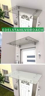 Edelstahlvordach Hd Lt Vordach Edelstahl Dach Vordach