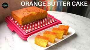 Easy To Make Soft And Moist Orange Butter Cake Without Egg Separation Recipe Youtube In 2020 Orange Cake Recipe Moist Orange Cake Recipe Easy Orange Butter Cake