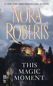 This Magic Moment Kindle Edition By Nora Roberts Romance Kindle Ebooks Amazon Com Nora Roberts Books This Magic Moment Book Club Books