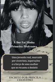 a-dor-foi-minha-primeira-professora-priscila-celestino-1252048.jpg
