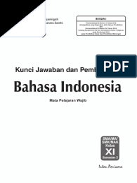 Buku guru bahasa indonesia kelas xi sma sederajat edisi. 01 Bahasa Indonesia K 13 11b
