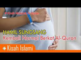 Doa untuk ibu hamil, yuk amalkan untuk kebaikan moms dan janin! Kisah Mukjizat Al Quran 6 Hamil Sungsang Kembali Normal Berkat Al Quran Youtube