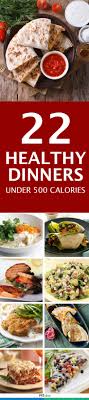 22 Healthy Dinners Under 500 Calories Fit Vivo Manger Sainement Recette De Plat Bien Manger