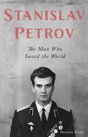 Stanislav Petrov: The Man Who Saved the World : Rivers ...