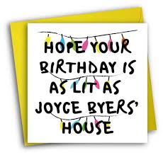 In A World Full Of Tens Be An Eleven Meaning The Original Joyce Byers Card Stranger Things Funny Etsy Happy Birthday Quotes For Friends Stranger Things Gifts Stranger Things Funny