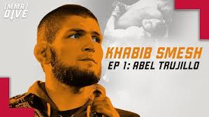 Khabib Smesh Episode 1: Abel Trujillo