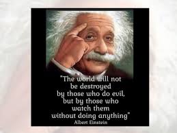 Did Einstein Say, 'The World Will Not Be Destroyed by Those Who Do Evil'?