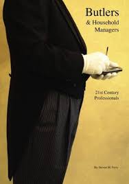 Butlers Household Managers 21st Century Professionals 31 67 Isbn13 9781439209677 Condition New Notes Brand New From Publisher Butlers Butler Professions