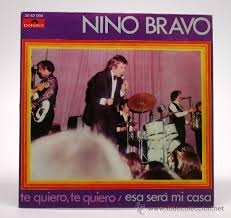 Alejandro fernández , gerónimo rauch , pablo montero , rosario flores song: Nino Bravo Te Quiero Te Quiero Esa Sera Mi Buy Vinyl Singles Pop Rock International Of The 70s At Todocoleccion 34312690