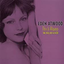 Eden Atwood This Is Always The Ballad Session 180g 45rpm 2LP