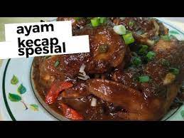 Masakan Nusantara Resep Dan Cara Masak Ayam Kecap Yang Enak Dan Lezat Youtube Ayam Resep Masakan Indonesia