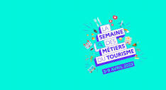 La semaine des métiers du tourisme | Académie d'Aix-Marseille