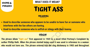 Tight Ass Meaning How And When To Use The Popular Idiom Tight Ass 7esl