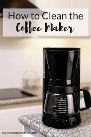 How To Clean A Coffee Maker Coffee Maker Cleaning Coffee Pot Cleaning Coffee Maker
