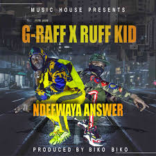 G Raff Ft Ruff Kid Ndefwaya Answer Mp3 Download