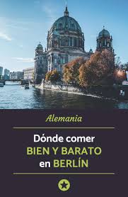 Los 5 Mejores Restaurantes Donde Comer En Berlin Bien Y Barato Berlin Viaje Viajes Fotos Berlin