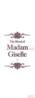 Page by page (touch support) previous chapter The Blood Of Madam Giselle Chapter 27