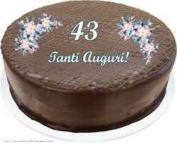 43 Anni Tanti Auguri Torta Al Cioccolato Buon Compleanno Cioccolato Auguri Di Buon Compleanno