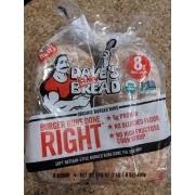 Maker of the best bread in the universe (that's us ) is bakin' organic buns now! Dave S Killer Bread Buns Burger Organic Calories Nutrition Analysis More Fooducate