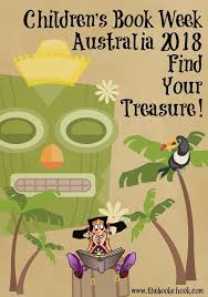 The Theme For Children S Book Week In Australia In 2018 Is Find Your Treasure Ideas And Activities To Help Cele Children S Book Week Book Week Childrens Books