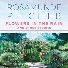 Check spelling or type a new query. Listen Free To Flowers In The Rain Other Stories Other Stories By Rosamunde Pilcher With A Free Trial