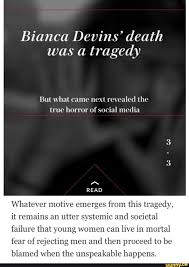 He posted a graphic photograph of her dead body on his instagram story afterwards and it. Bianca Devins Death Was A Tragedy But What Came Ncxl Revealed Lho True Horror Ol Suviul Media Read Whatever Motive Emerges From This Tragedy It Remains An Utter Systemic And Societal Failure That