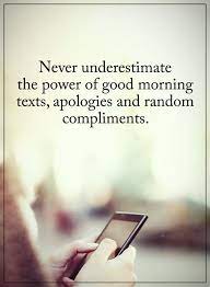 Inspirational Life Quotes Never Underestimate The Good Morning Good Morning Texts Inspiring Quotes About Life Positive Quotes For Life