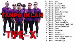 Lagu terbaru tipe x 2018. Tipe X Full Album Tanpa Iklan Youtube