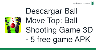 Android 4.4+ (kitkat, api 19) … Ball Move Top Ball Shooting Game 3d 5 Free Game Apk 2 0 Juego Android Descargar