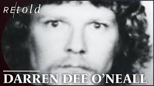 Sadistic Predator Darren Dee O'Neall & His Deadly Trail