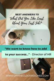 Best Answers To What Did You Like Least About Your Last Job Job Interview Questions Job Interview Advice This Or That Questions