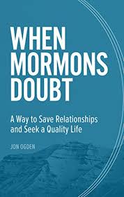 Orson scott card was born on august 24, 1951, in richland, washington. When Mormons Doubt A Way To Save Relationships And Seek A Quality Life Kindle Edition By Ogden Jon Religion Spirituality Kindle Ebooks Amazon Com