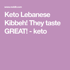 Keto Lebanese Kibbeh They Taste Great Keto Keto Kibbeh Tasting