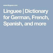 Linguee Dictionary For German French Spanish And More Language Experience Learn German German