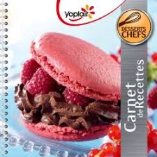 Carnet De Recettes Desserts Des Chefs De Yoplait Pdf Recette Dessert Recette Carnet De Recette