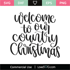 Download Welcome To Our Country Christmas Svg Cut File Lovesvg Com