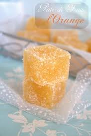 Pate De Fruit A L Orange Pates De Fruits Maison Pate De Fruit Recette Pates De Fruits